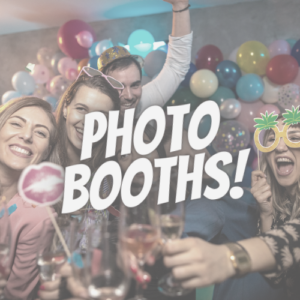 PHOTO & VIDEO BOOTHS